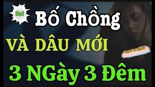 Truyện Ngắn Gia Đình Thực Tế  "Một Đêm Thiếu Thốn Của Nàng Dâu" Tâm Sự Mới Nhất 2024