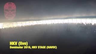 HKV LIVE @ Dominator, Methods of Mutilation, HKV Stage (Havoc) 16-7-2016