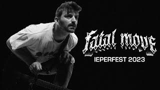 FATAL MOVE @ IEPERFEST 2023 - MULTICAM - FULL SET