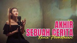 AKHIR SEBUAH CERITA (Piano Version) - Evie Tamala Cover By Kania Permatasari