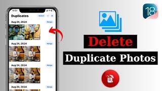 How To Merge Duplicate Photos on iPhone iOS 18 | Delete All Duplicate Photos At once!