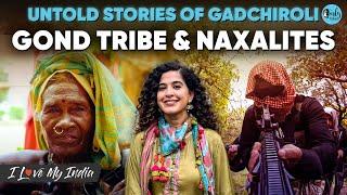 Exploring Gadchiroli: Gond Tribe, Naxalites & Adivasi Life | I Love My India Ep 99 | CurlyTales