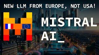 Mistral AI: The Multilingual GPT From Europe - Is it Any Good?