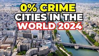 Top 10 Safest Cities In The World 2024