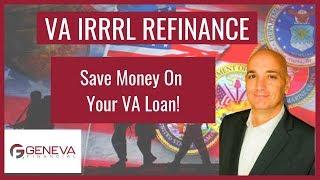 VA IRRRL Refinance - Save Money On Your VA Loan!