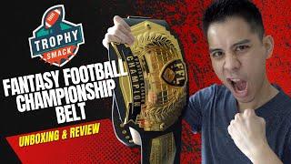 Trophy Smack Fantasy Football Championship Belt Review