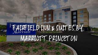 Fairfield Inn & Suites by Marriott Princeton Review - Princeton , United States of America