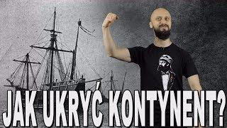 Jak ukryć kontynent? - historia odkryć geograficznych. Historia Bez Cenzury