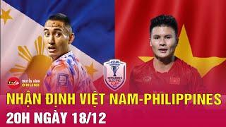 Nhận định bóng đá Philippines vs Việt Nam, 20h00 ngày 18/12: Quyết thắng sớm đi tiếp | Tin24h