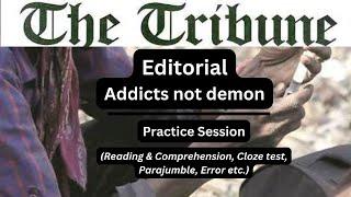 19 December | The Tribune Editorial Practice Exercise | Addicts not demons