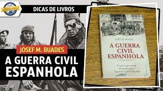 A Guerra Civil Espanhola, de Josep M. Buades