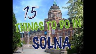 Top 15 Things To Do In Solna, Sweden