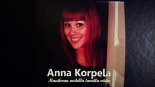 Anna Korpela -Maailman uudella tavalla nään (single)