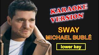 SWAY by Michael Buble - Karaoke Version, Lower Key