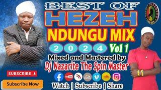 Very Best of Hezeh Ndungu Latest Kigooco Mix 2024 ft Dj Nazarite Kikuyu Gospel