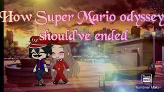 How Super Mario odyssey should've ended [Gacha life] (Short)