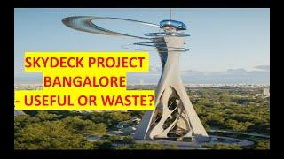 Bengaluru's SKYDECK Project - Really Needed? | Bengaluru Infrastructure News