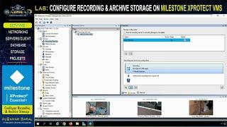 Milestone Lab - CONFIGURING RECORDING AND ARCHIVE STORAGE ON MILESTONE XPROTECT VMS