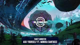 Fancy Monster - Ask Yourself ft.  Monika Santucci | Subsidia