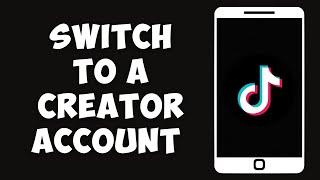 How To Switch To A Creator Account On TikTok (New Update)