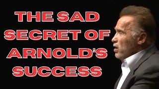 The Sad Secret of Arnold Schwarzenegger's Success