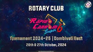 Highlights : Rotary Club Rapido Carrom Super 6 Tournament 2024-25