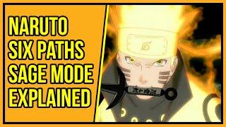 Naruto Six Paths Sage Mode Explained