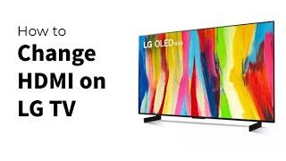 How to Change HDMI on LG TV