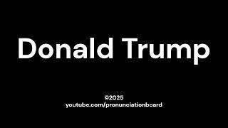 How to pronounce Donald Trump