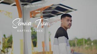 KapthenpureK - Semua Tipu (Official Lyric Video)