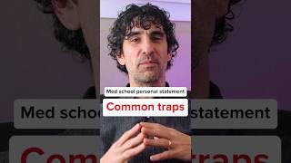 Common med school personal statement traps