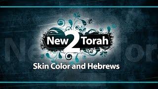 Skin Color and Hebrews