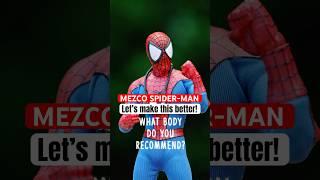Custom Mezco Spider-Man Upgrade what do YOU recommend?