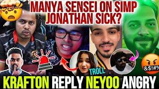 Jonathan Sick  Krafton Reply Neyoo Angry  Dobby Sharkshe Trolling  Manya Sensei On Simp 