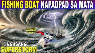 FISHING BOAT NAIPIT sa 2 NAGSASALPUKAN na BAGYO na NAGING SUPERSTORM