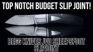 Under $60?! - Begg Knives JVO Sheepsfoot Slipjoint