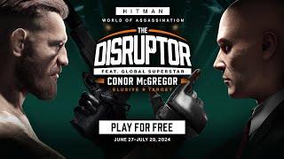 HITMAN World of Assassination - Elusive Target Reveal - The Disruptor (featuring Conor McGregor)