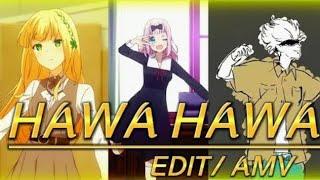 Hawa hawa anime edit/ AMV