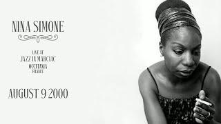 Nina Simone: Live in Marciac — August 9th, 2000 (Full Concert - Audio Only)