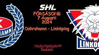 TRÄNINGSMATCH 2024 | OSKARSHAMN - LINKÖPING | 7 AUGUSTI 2024 |