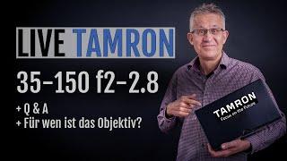 TAMRON 35-150 F/2.0-2,8 für Nikon Z – LIVE – Deine Fragen zu dem Objektiv | Q&A?