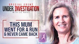 Retracing the steps of a mum who disappeared after a run | Under Investigation with Liz Hayes