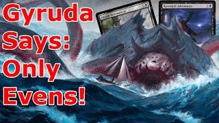 EVENS ONLY IN THIS HOUSE! Gyruda, Doom of Depths Mono Black Stompy w/ Orcish Bowmaster (Legacy MTG)