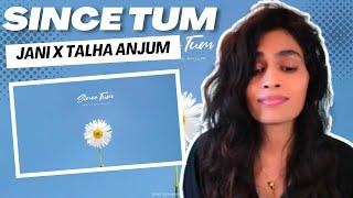 SINCE TUM (JANI X TALHA ANJUM) REACTION/REVIEW!