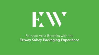 What are Remote Area Benefits? | Eziway Group | 2023