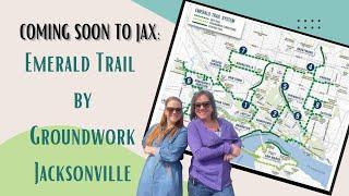 Coming Soon to Jacksonville-  Emerald Trail by Groundwork Jacksonville