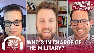 Donald Trump Runs the Military & The Role of Militias - Jordan Klepper Fingers the Conspiracy