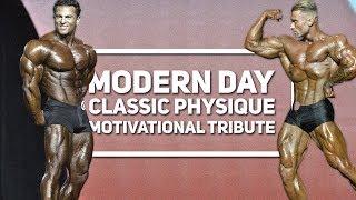 Modern Day Classic Physiques - Motivational Tribute