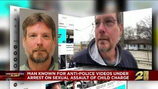 Man known for anti-police videos under arrest on sexual assault of child