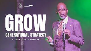 Bishop Tudor Bismark | Grow Generational Strategy